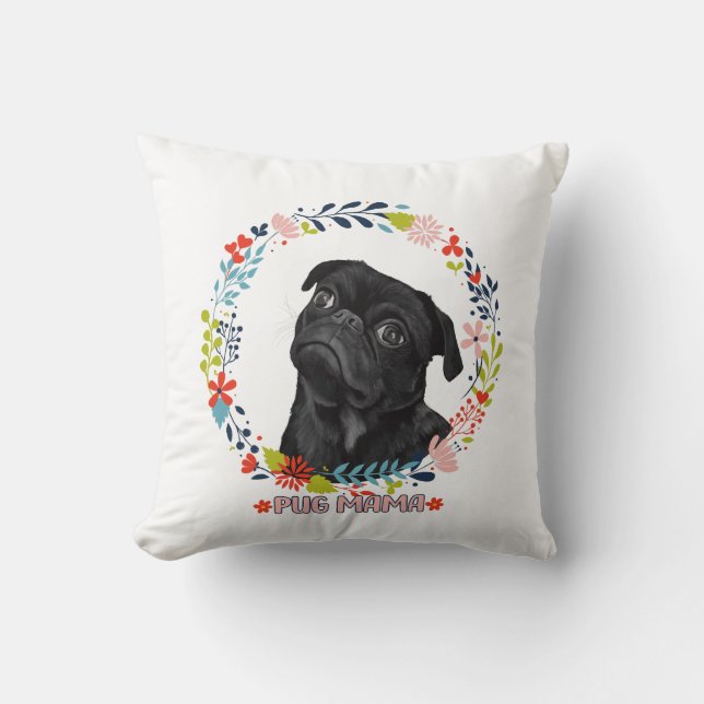 Cute Black Pug - Pug Mama  Cushion (Front)
