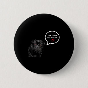 Cute Black Pug Valentines Day Funny Clothes Gift I 6 Cm Round Badge