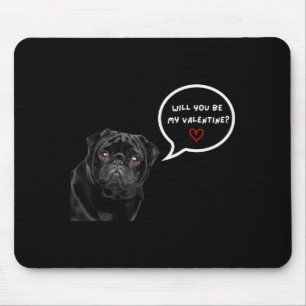 Cute Black Pug Valentines Day Funny Clothes Gift I Mouse Pad