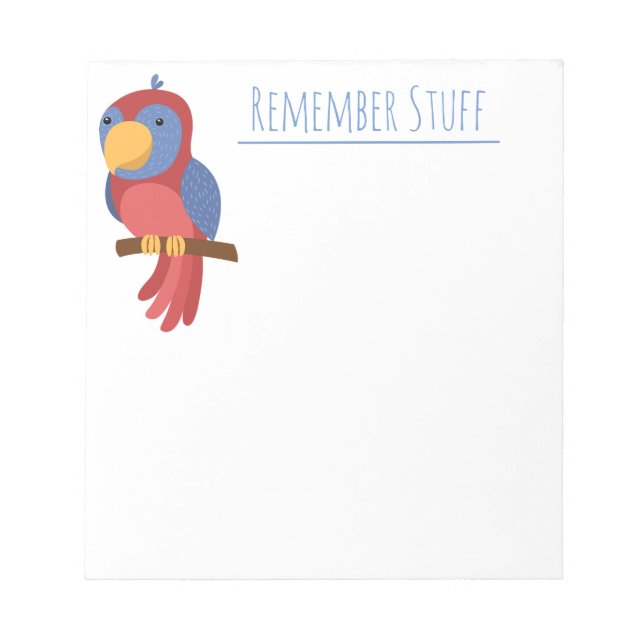 Cute Blue Parrot Bird "Remember Stuff" Notepad (Front)