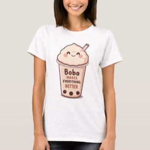 Cute "Boba Makes Everything Better" Quote T-Shirt
