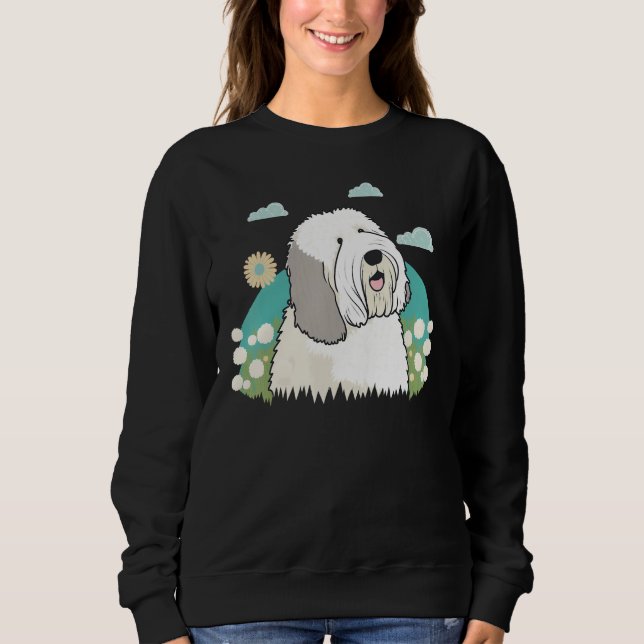 Cute Bobtail Dog on Old English Sheepdog  2 Sweatshirt (Front)