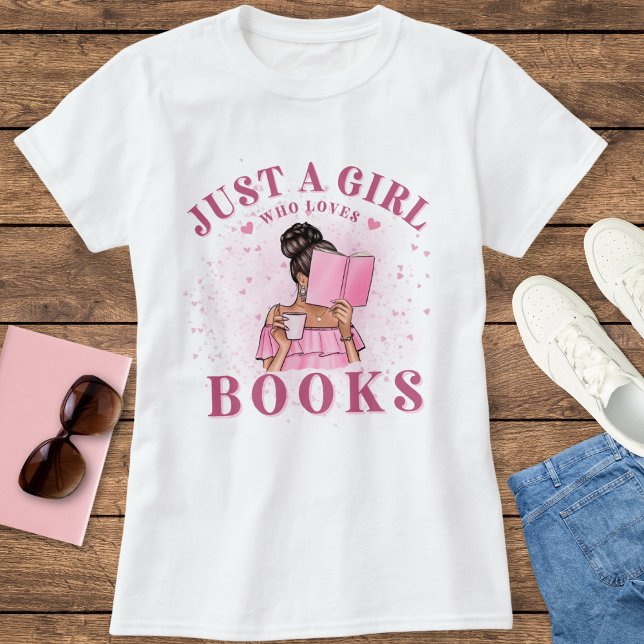 Cute Book Lover Just A Girl Who Loves Books T-Shirt (Creator Uploaded)