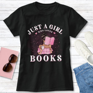 Cute Book Lover Just A Girl Who Loves Books T-Shirt