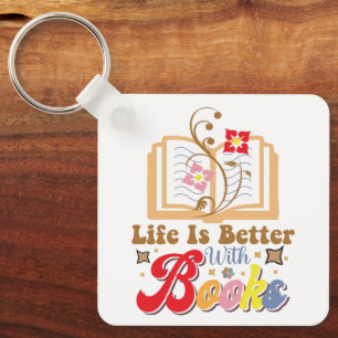 Cute Book Lover "Life Is Better With Books" Quote Key Ring