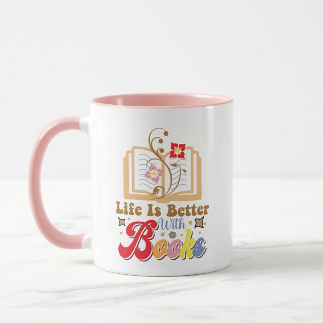 Cute Book Lover "Life Is Better With Books" Quote Mug (Left)
