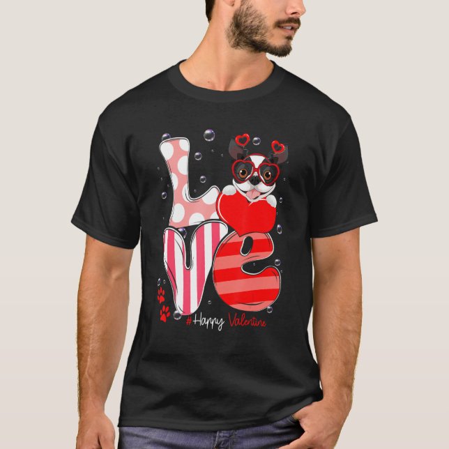 Cute Boston Terrier Dog Love Valentine Puppy T-Shirt (Front)