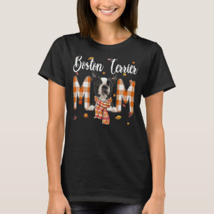 Cute Boston Terrier Mum Fall Maple Dog Mum - Maple T-Shirt