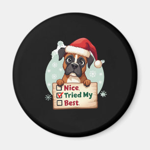 Cute Boxer dog Dog Christmas Nice Tried my Best ( Magnet