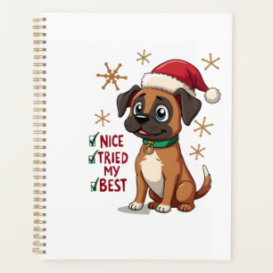 Cute Boxer dog Dog Christmas Nice Tried my Best ( Planner