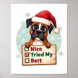 Cute Boxer dog Dog Christmas Nice Tried my Best  ( Poster