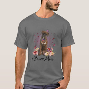Cute Boxer Mum Flower Happy Mother's Day Love Dog T-Shirt