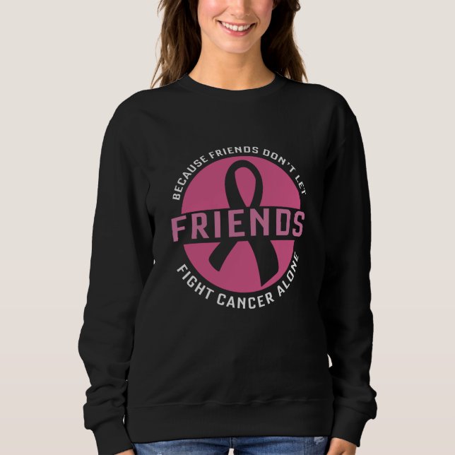 Cute Breast Cancer Awareness Friends Support Unity Sweatshirt (Front)