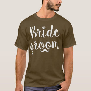 Cute Bride Groom Funny Wedding Party And Bachelore T-Shirt
