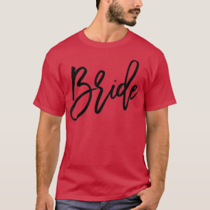 Cute Bridesmaid Bachelorette Party Bride Cursive  T-Shirt
