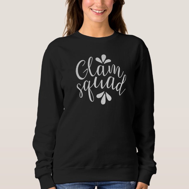 Cute Bridesmaid Bachelorette Party Bride Glam Squa Sweatshirt (Front)