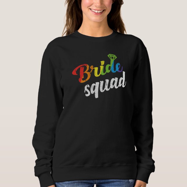 Cute Bridesmaid Bachelorette Party Rainbow Bride S Sweatshirt (Front)