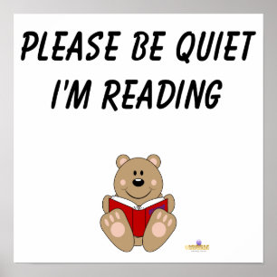 Cute Brown Bear Reading Please Be Quiet I'm Readin Poster