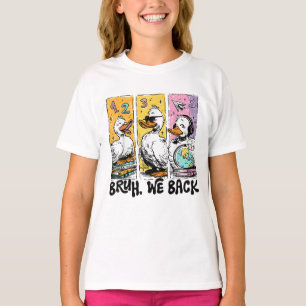 Cute Bruh We Back Silly Goose Back To School T-Shirt