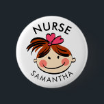 Cute Brunette Cartoon Nurse Name 6 Cm Round Badge<br><div class="desc">Cute Cartoon Nurse Name Badge. Perfect gift for nurses.</div>