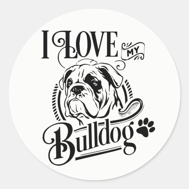 Cute Bulldog Puppy Dog - I Love My Bulldog Mum Dad Classic Round Sticker (Front)