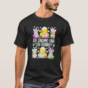 Cute Bunny Gnome Pun For Chicken Mum Funny Easter T-Shirt