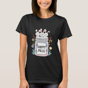 Cute Bunny Happy Pills Medicine Bunny Mama Easter T-Shirt