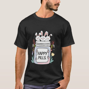 Cute Bunny Happy Pills Medicine Bunny Mama Easter  T-Shirt