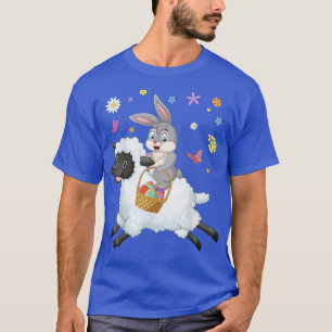 Cute Bunny Riding Sheep Hunting Egg Farmers Happy T-Shirt
