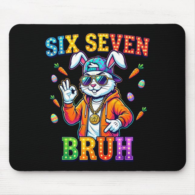 Cute Bunny Six Seven Bruh 6 7 Meme 67 Happy Easter Mouse Pad (Front)