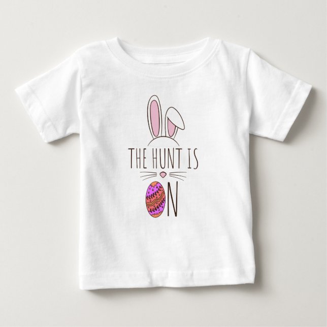 Cute Bunny The Hunt Is On Easter Egg Hunt Adorable Baby T-Shirt (Front)