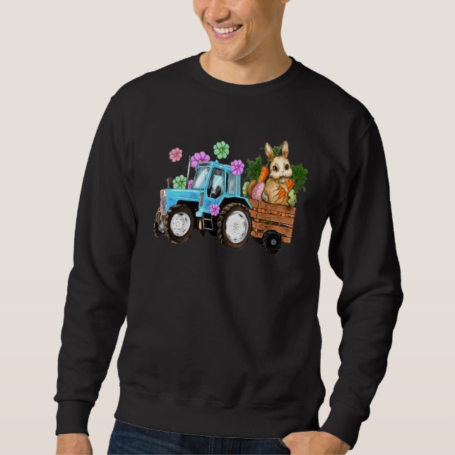 Cute Bunny Tractor Farm Carrots Hunt Egg Rabbit Ea Sweatshirt (Front)