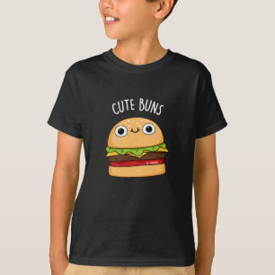 Cute Buns Funny Burger Pun Dark BG T-Shirt