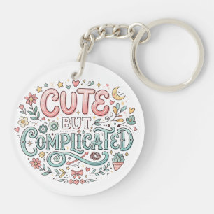 Cute but Complicated   Funny Quote Key Ring