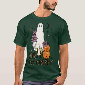 cute but creepy 1 T-Shirt