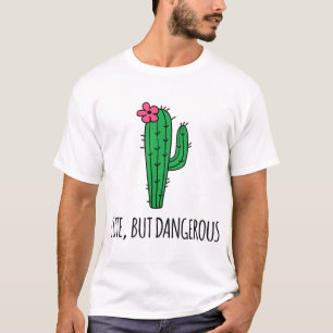 Cute But Dangerous Funny Cactus Plant Garden T-Shirt