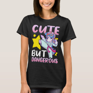 Cute But Dangerous Girls MMA  Judo Karate Unicorn  T-Shirt