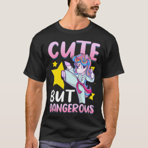 Cute But Dangerous Girls MMA  Judo Karate Unicorn  T-Shirt