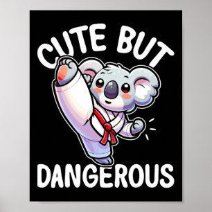 Cute But Dangerous Karate Taekwondo Koala Karate G Poster