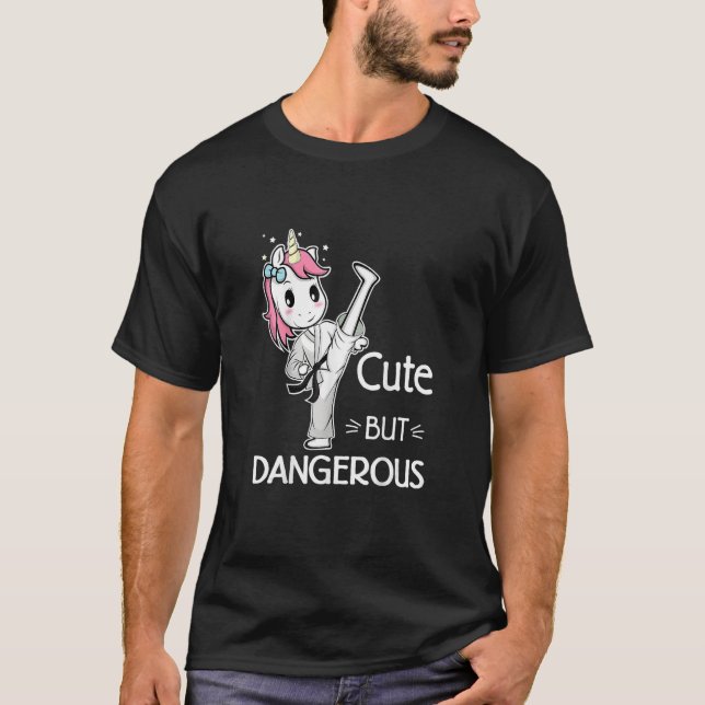 Cute but Dangerous   Karate Taekwondo Unicorn   Ka T-Shirt (Front)