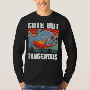 Cute But Dangerous Piranha Whisperer Aquarist Fish T-Shirt