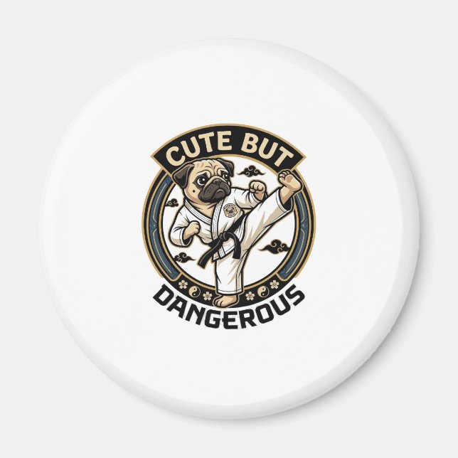 Cute But Dangerous Pug Dog Karate Kick_1 Magnet (Front)