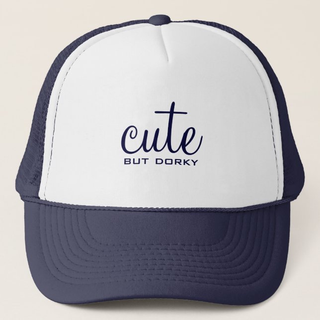 Cute But Dorky Hat (Front)