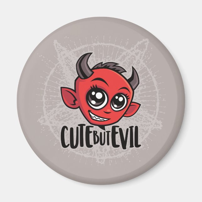Cute But Evil Magnet (Front)