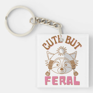 Cute But Feral Funny Meme Quote Key Ring