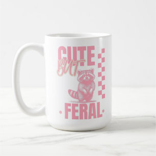 Cute But Feral Funny Meme Quote, Quirky Coffee Mug