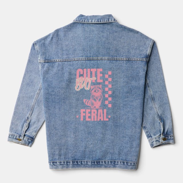 Cute But Feral Funny Meme Quote, Quirky Denim Jacket (Back)