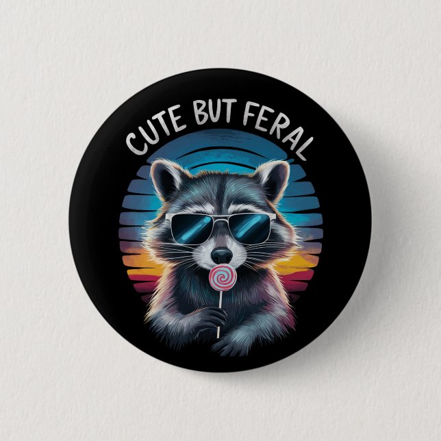 Cute But Feral Funny Racoon 6 Cm Round Badge (Front)