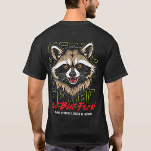 Cute But Feral Racoon Introvert Funny T-Shirt