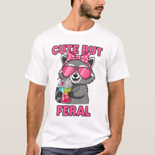 Cute But Feral T-Shirt